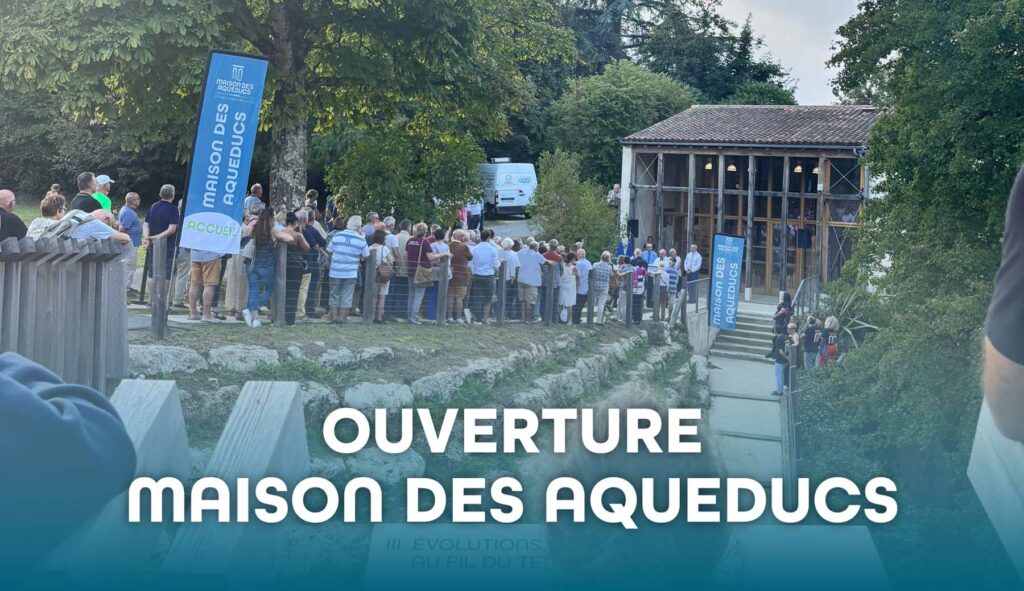 ouverture maison des aqueducs